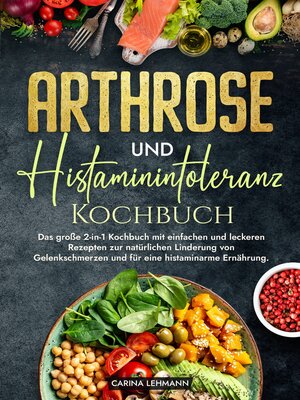cover image of Arthrose und Histaminintoleranz Kochbuch